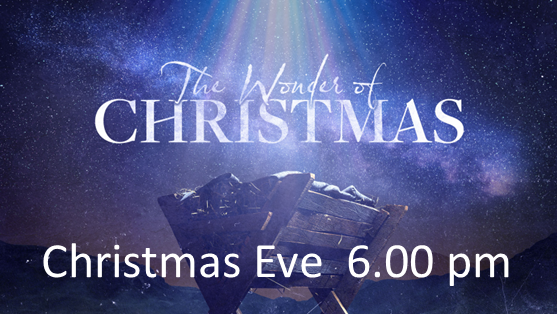 Saturday 24th December – Christmas Eve – Pastor Adrian Kitson