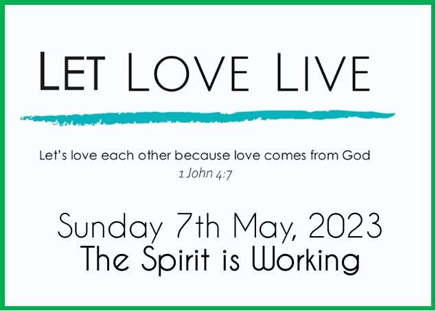 The Spirit is Working – 7/05/2023