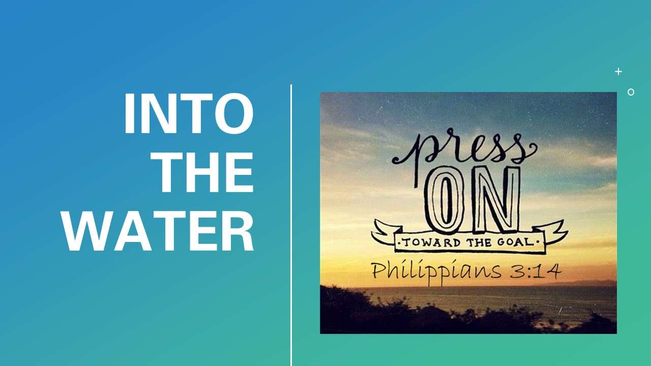 Press on toward the goal – into the water – 18 February 2024
