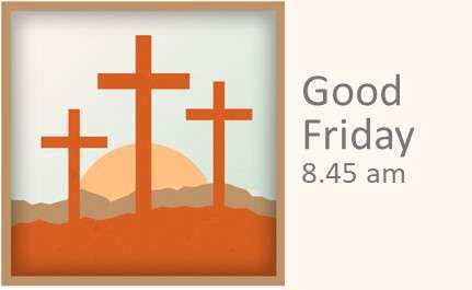 Good Friday – 29 March 2024