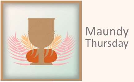 Maundy Thursday – 28 March 2024