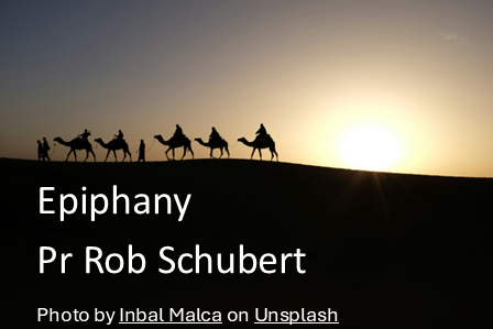 Sunday 5th January – 8:45am – Pastor Rob Schubert