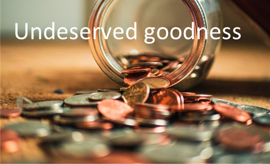Sunday 3rd August – Undeserved Goodness – Pastor Gus Schutz