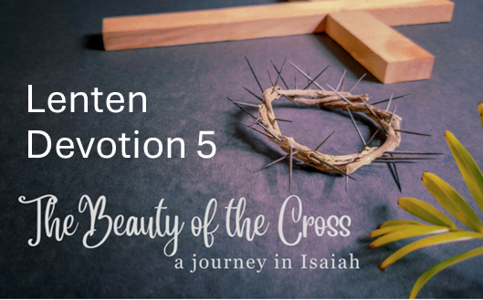 Wednesday 25th March – 5.45 pm Lenten Devotion 5