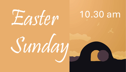 Sunday 8th March – 10.30 am Jesus Easter Sunday